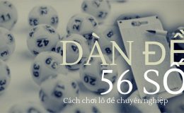 Dàn đề 56 số là gì?